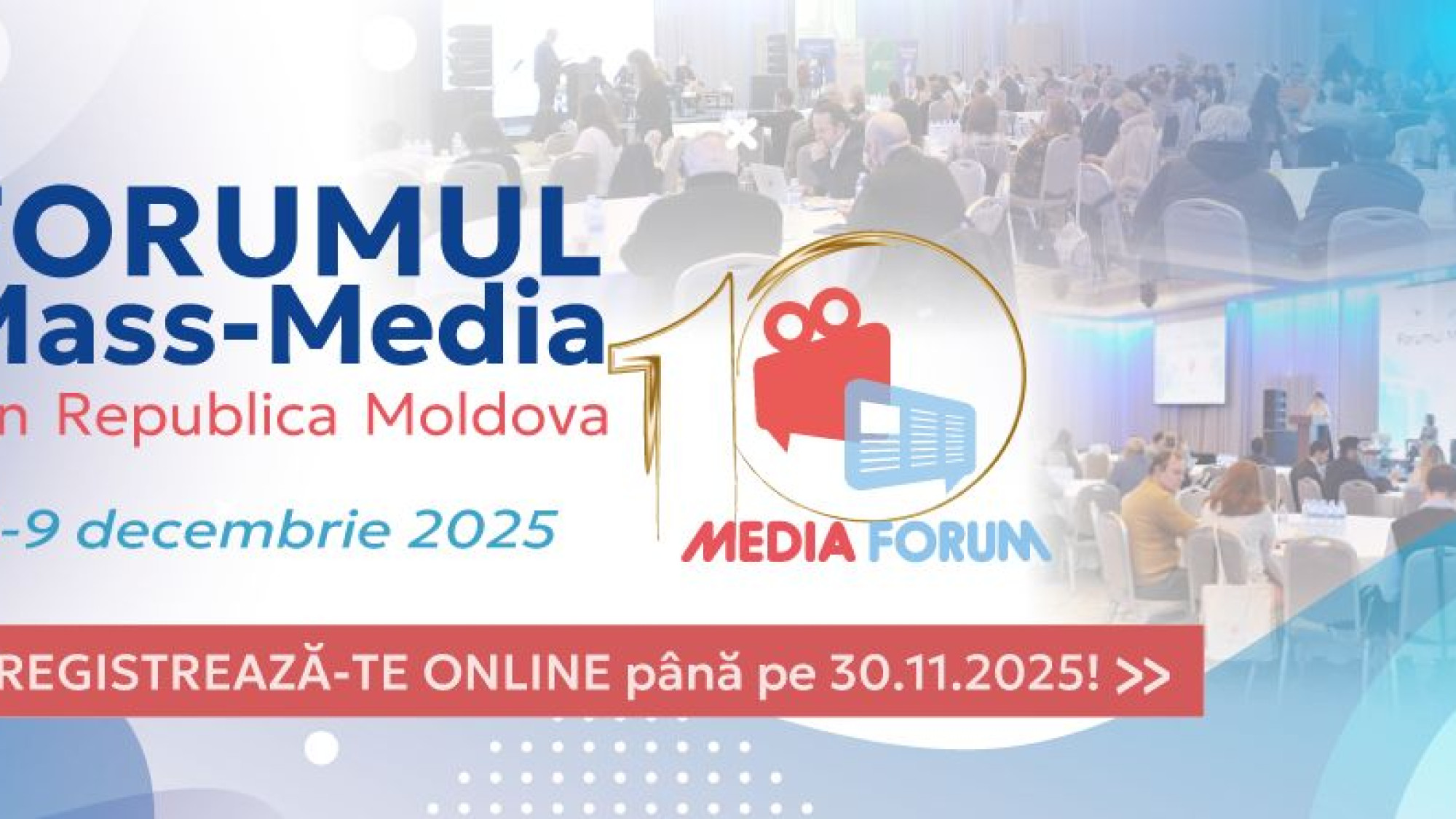 START ÎNREGISTRARE LA CEA DE-A 10-A EDIȚIE A FORUMULUI MASS-MEDIA!