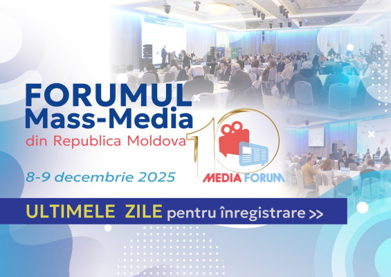 ULTIMELE TREI ZILE pentru înregistrare la Forumul Mass-Media 2025
